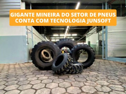 Gigante mineira do setor de Pneus adota tecnologia Junsoft